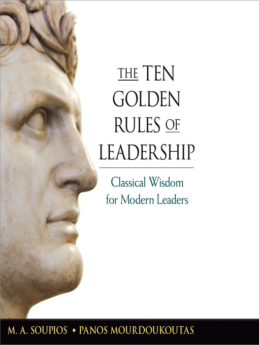 Title details for The Ten Golden Rules of Leadership by M. A. Soupios - Available